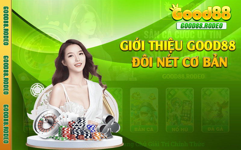 Giới thiệu Good88 đôi nét cơ bản